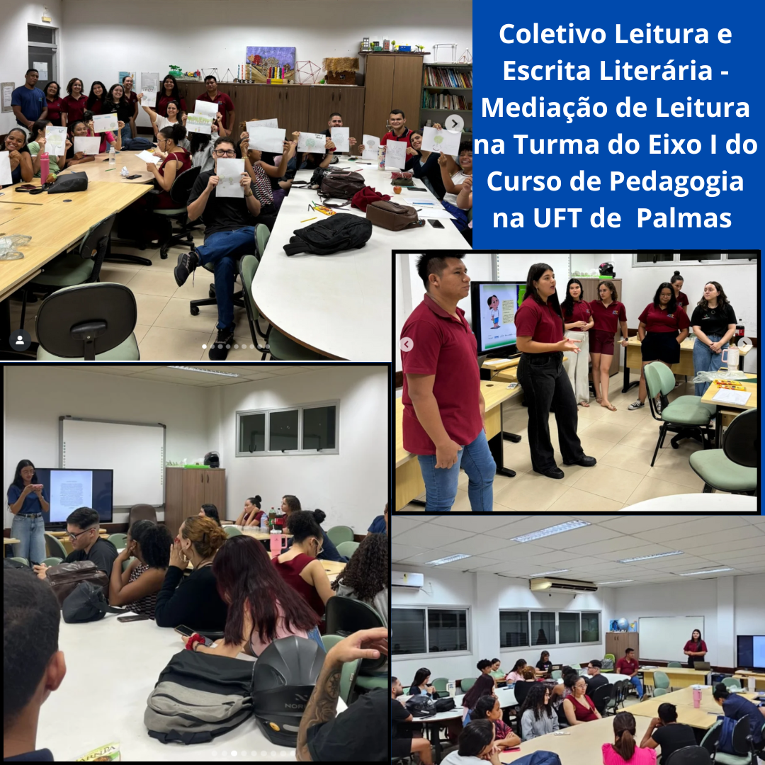Coletivo Leitura e Escrita Literária - Mediação de Leitura na Turma do Eixo I do Curso de Pedagogia na UFT de  Palmas 
